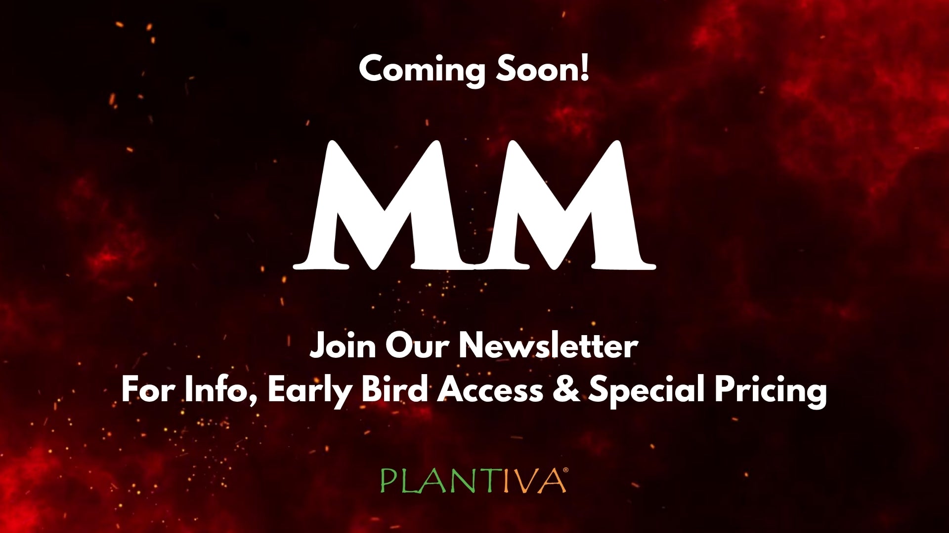 Load video: A dark background with red sparks and smoke, with a numerical countdown from 5 to 1 followed by the letters MM, a graphic that says Coming Soon, and an invitation to sign up for our newsletter for more info and special pricing.